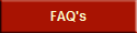 FAQ's